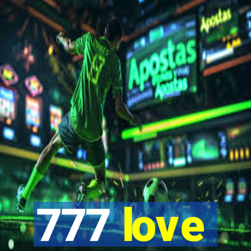 777 love